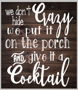 We don't hide the crazy.png