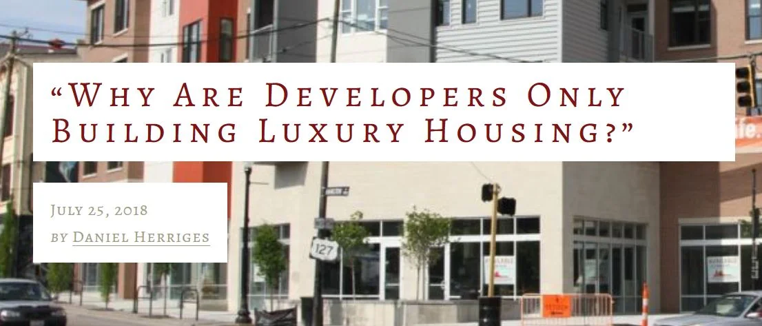 Strongtowns: “Why Are Developers Only Building Luxury Housing?"