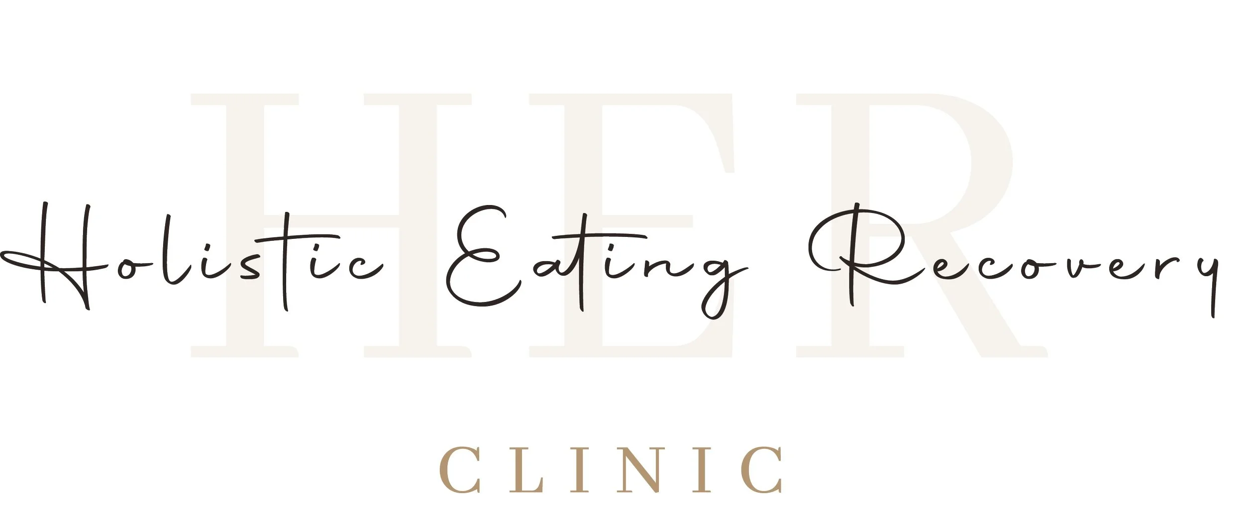 Logo for Holistic & Eating Recovery Clinic, with the words 'Holistic & Eating Recovery' in black cursive over a large, semi-transparent letter H. The word 'CLINIC' is in smaller beige uppercase letters below.