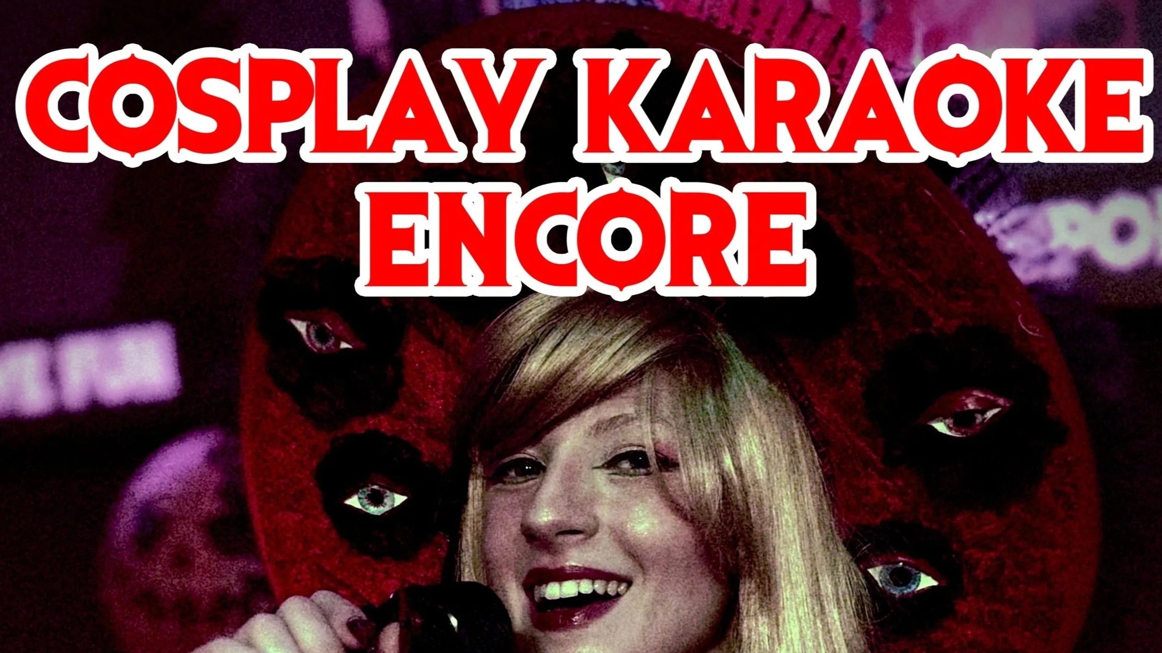 ENCORE : Cosplay Karaoke Halloween 