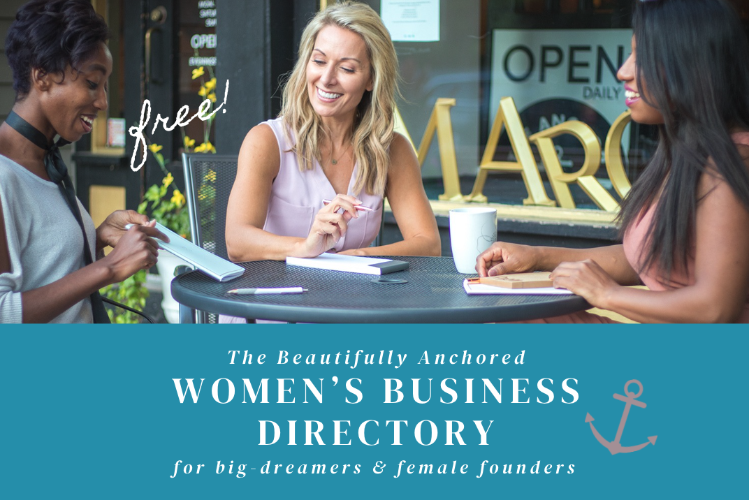 Women to Know as You Anchor Your Business Online  | Womens Business Directory for Big Dreamers &amp; Female Founders