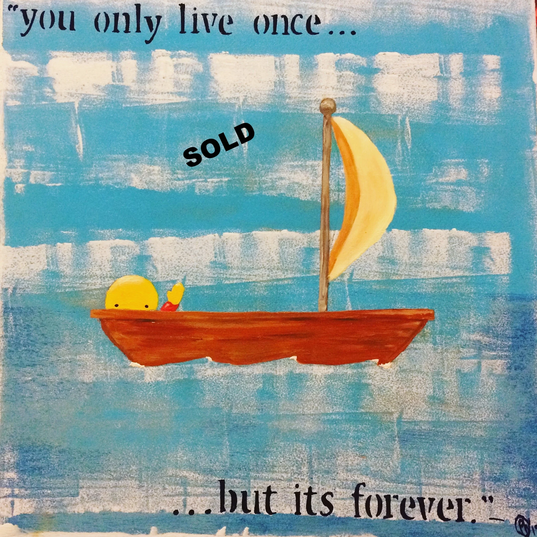 you only live once...