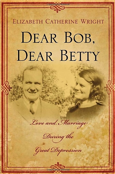 Reception and Readings from the book  Dear Bob, Dear Betty: Love and Marriage During the Great Depression with Elizabeth Catherine Wright and Timothy K. Wright
