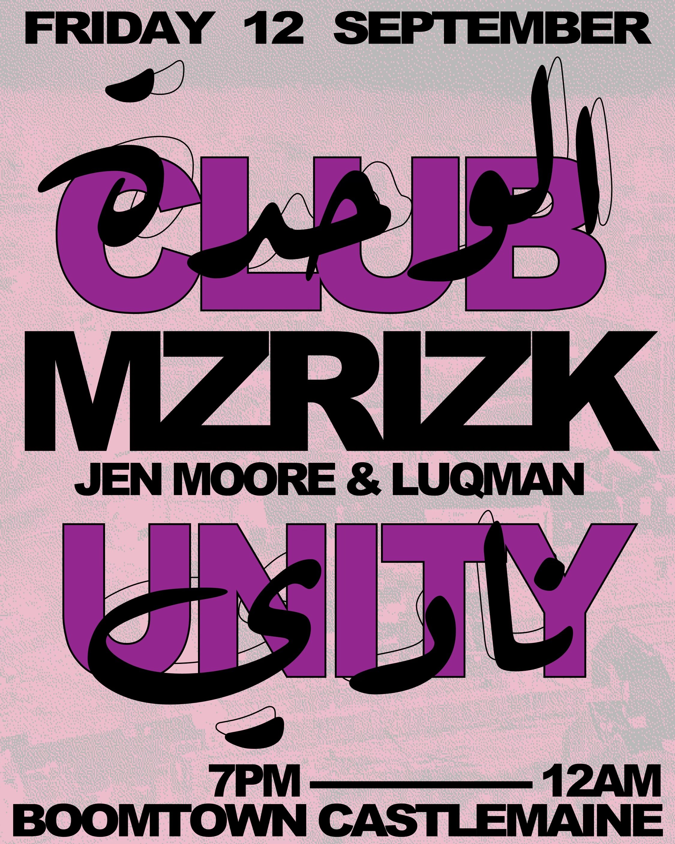 CLUB UNITY @ BOOMTOWN - MZ RIZK, JEN MOORE, LUQMAN