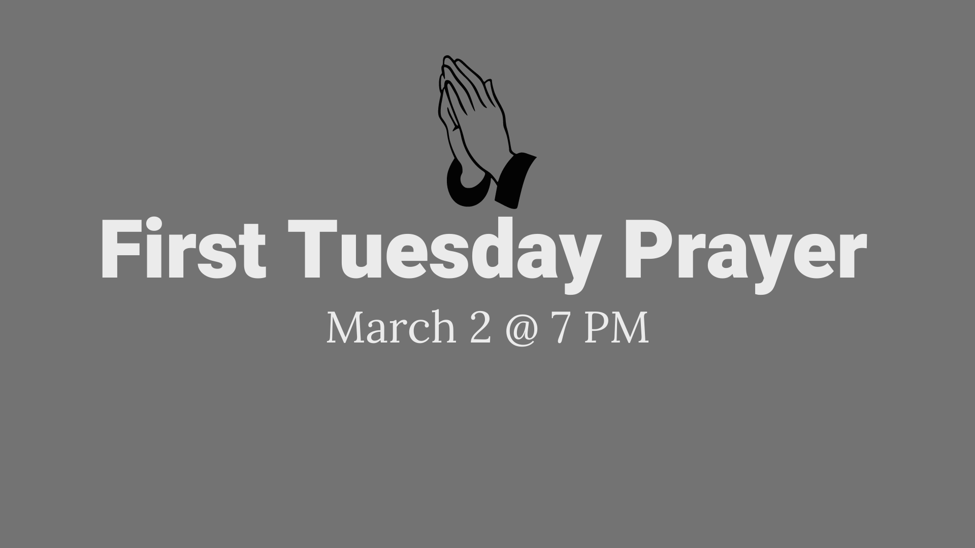 First Tuesday Prayer Meeting
