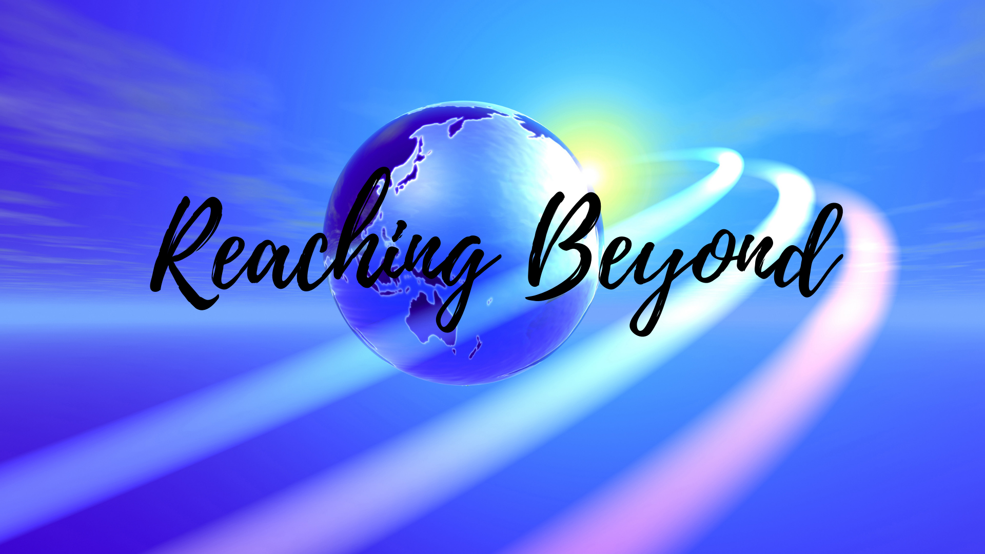 Reaching Beyond Sermon Series Week Four 