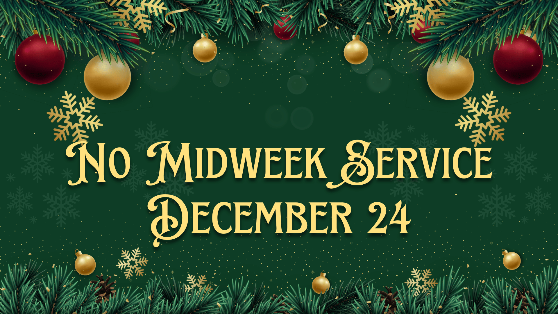 No Midweek Service