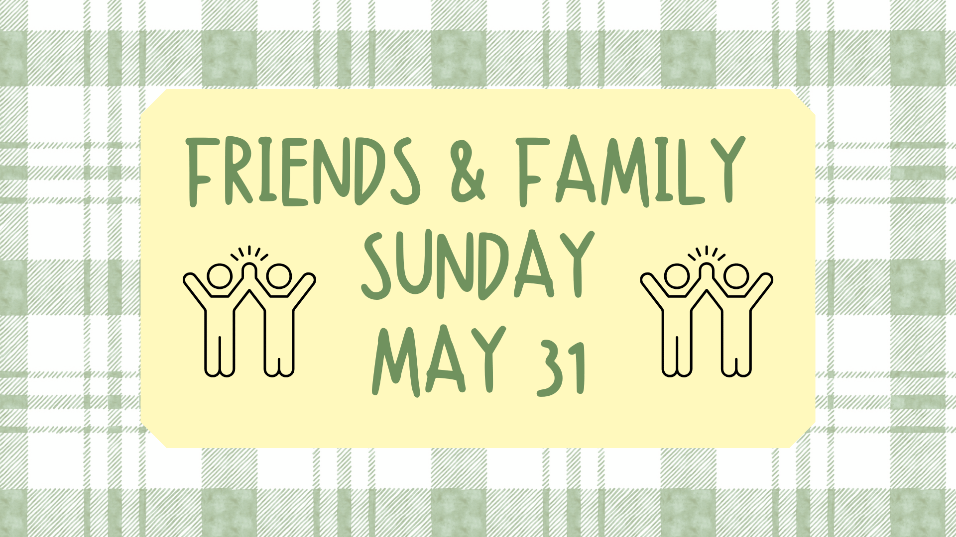 Friends &amp; Family Sunday