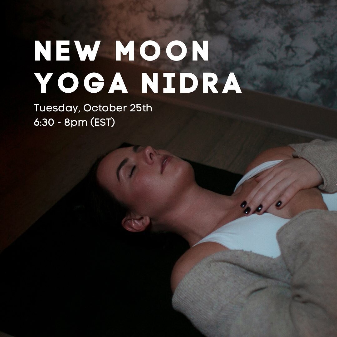VIRTUAL MASTERCLASS :: New Moon Yoga Nidra 🌚 

Join me Tuesday, October 25th to experience the deeply restorative practice of Yoga Nidra paired with the potent energy of the new moon.

We'll begin this masterclass discussing samskaras, the subtle im