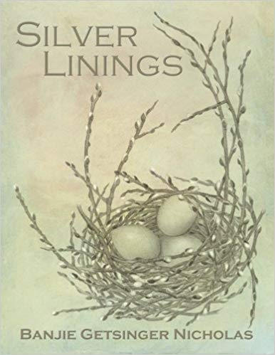 Silver Linings, Banjie Getsinger Nicholas, CreateSpace, 2012