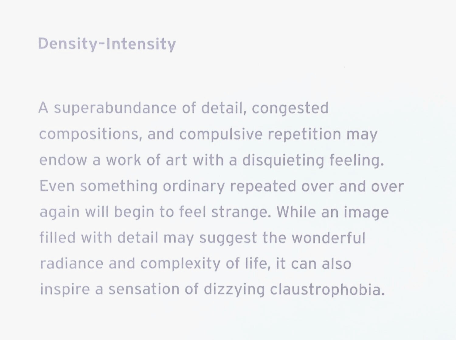  My work is shown in the “Density–Intensity” section of the exhibition.   