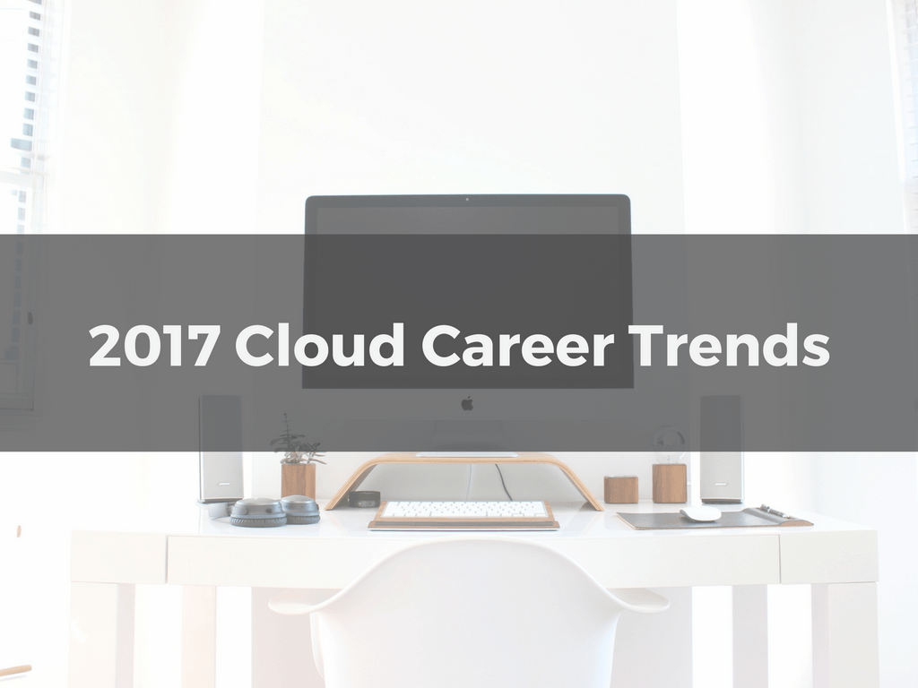 Cloud-Career-Trends-to-Watch-in-2017.png