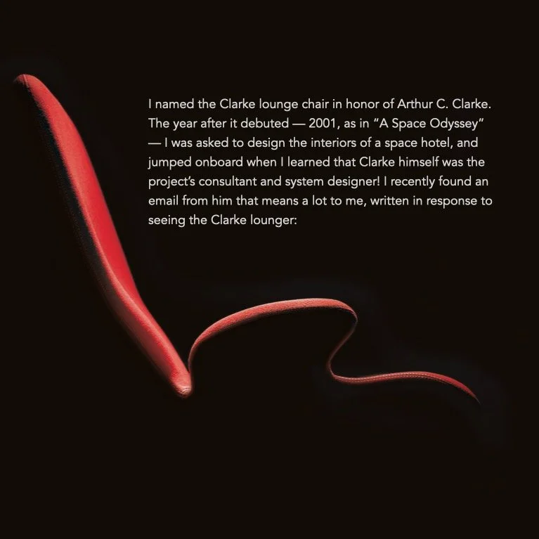 It was amazing to have furniture design connect me to a sci-fi writer I admired so much. I always say, &quot;design is all about relationships!&quot;