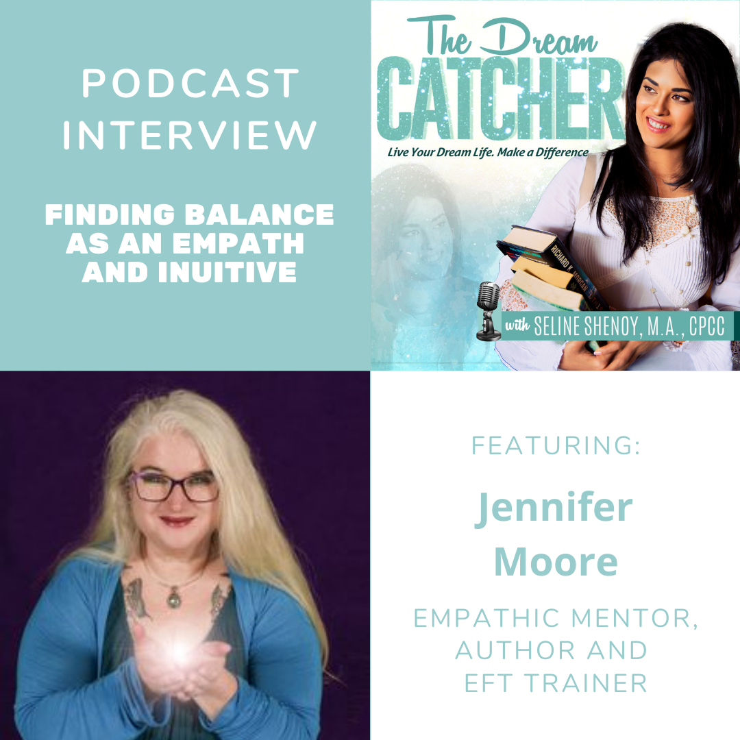 Finding Balance as an Empath and Intuitive (feat. Jennifer Moore)