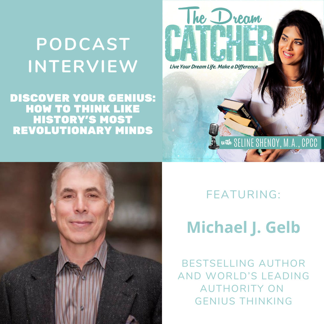 Discover Your Genius: How to Think Like History's Most Revolutionary Minds (feat. Michael J. Gelb)