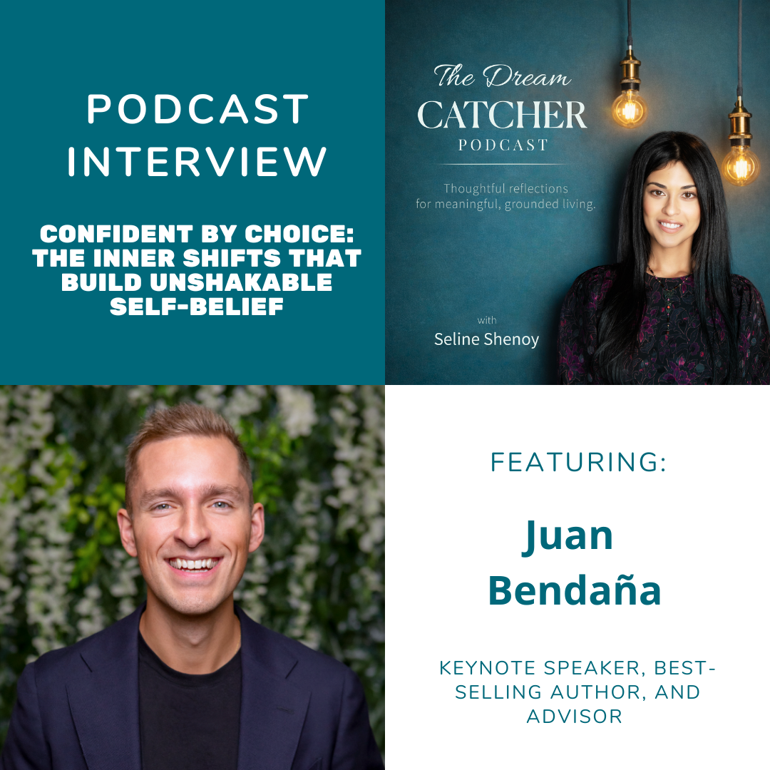 Confident by Choice: The Inner Shifts That Build Unshakable Self-Belief (feat. Juan Bendaña)