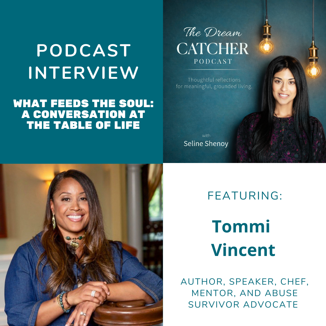  What Truly Nourishes the Soul? Lessons from The Table of Life (feat. Tommi A. Vincent)