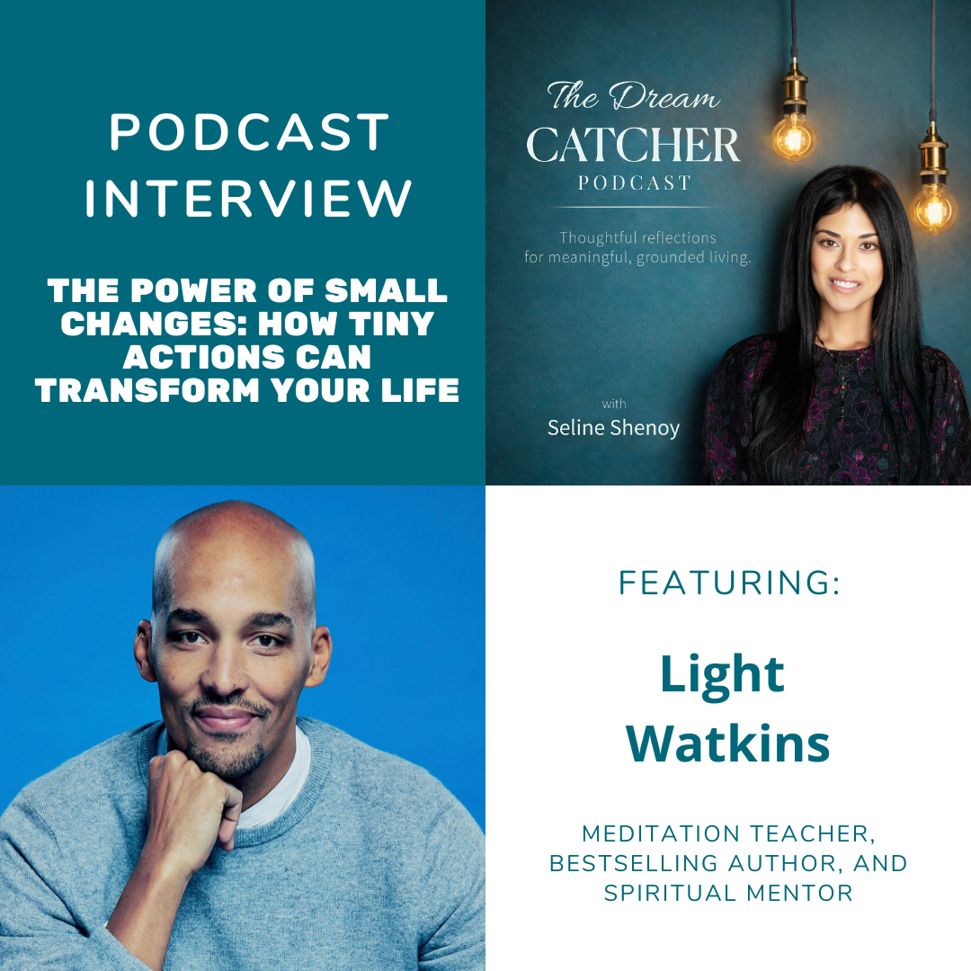 The Power of Small Changes: How Tiny Actions Can Transform Your Life (feat. Light Watkins)