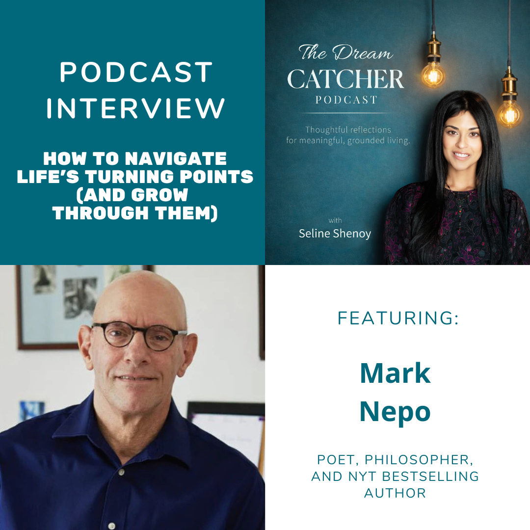 How to Navigate Life’s Turning Points and Grow Through Them (feat. Mark Nepo)