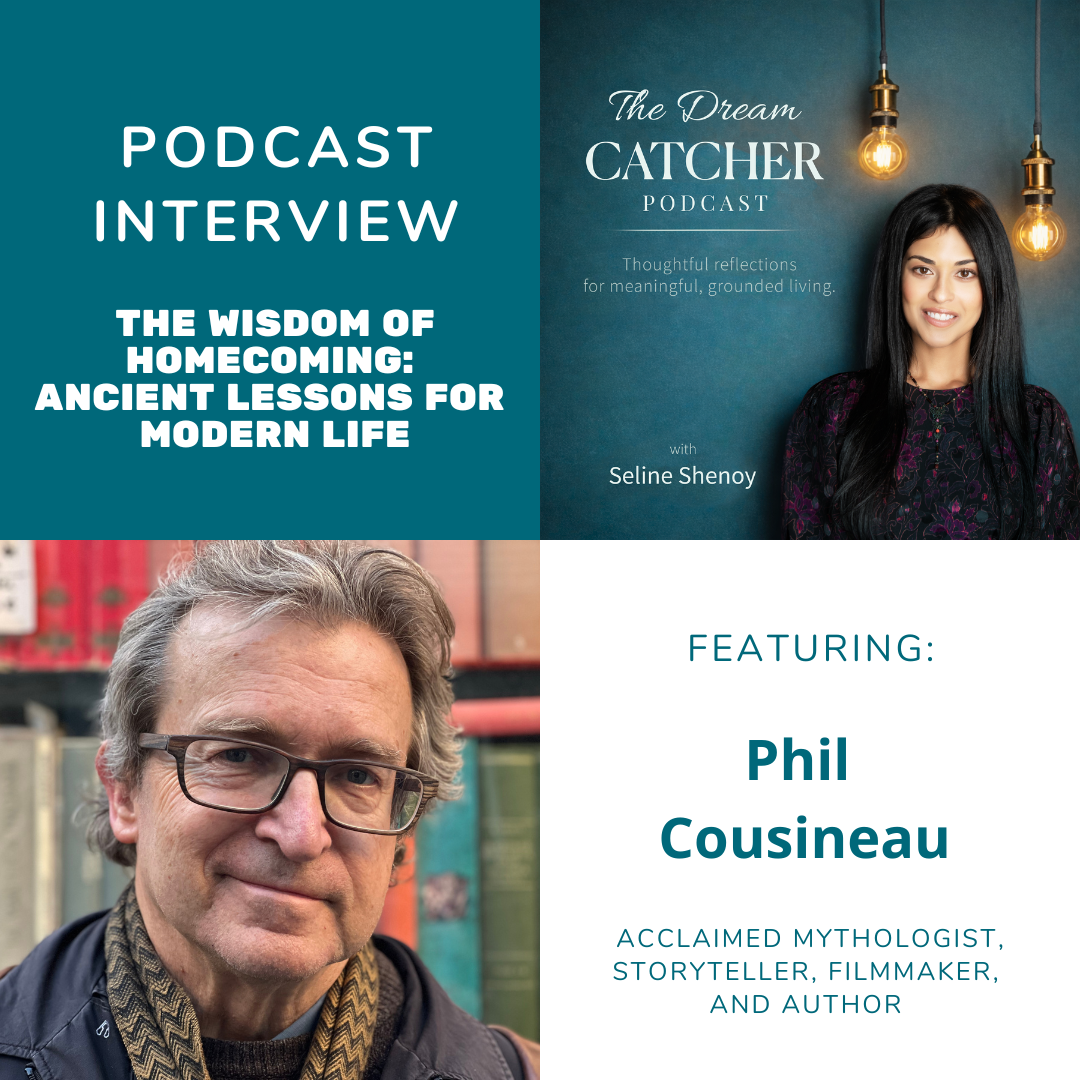 The Wisdom of Homecoming: Ancient Lessons for Modern Life (feat. Phil Cousineau)