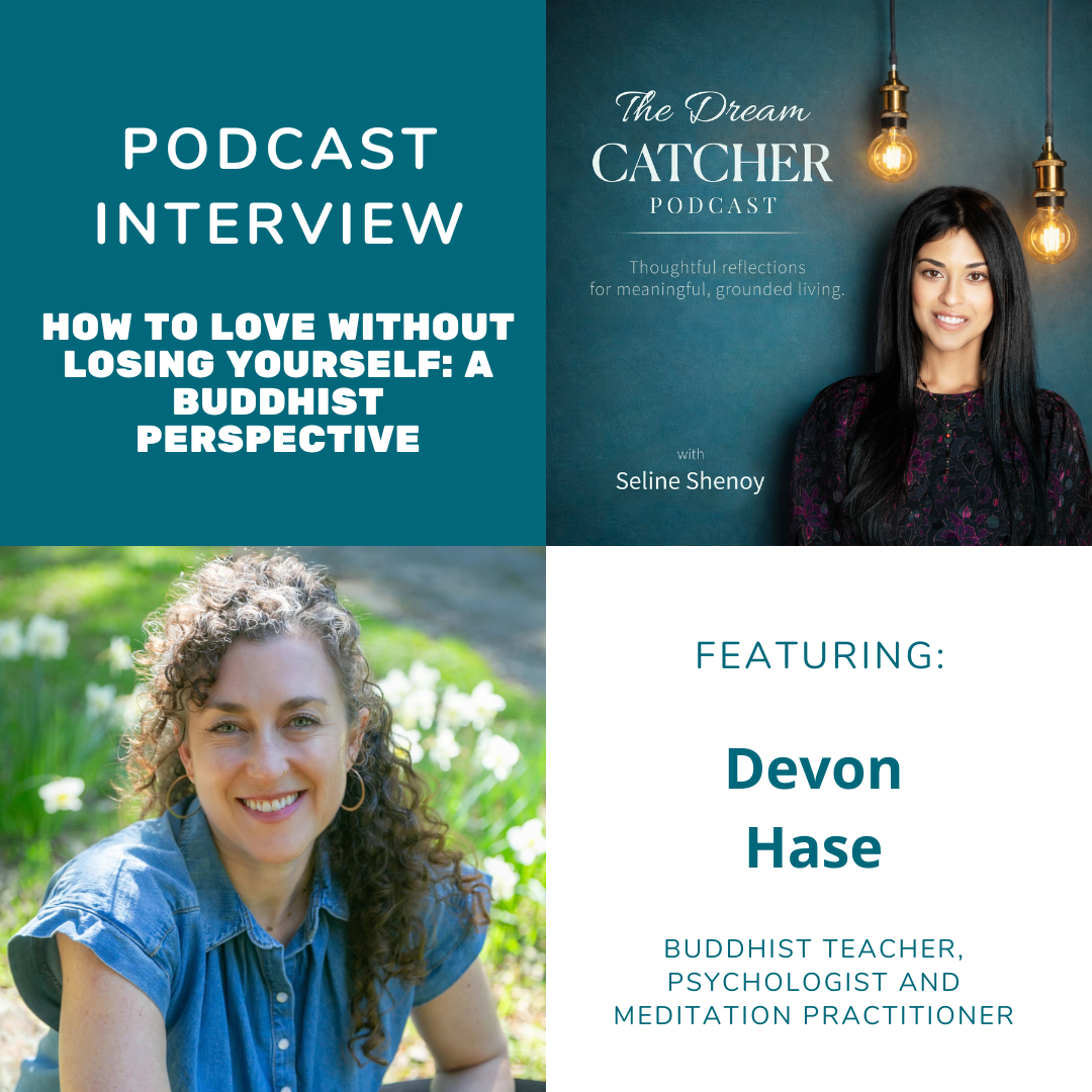 How to Love Without Losing Yourself: A Buddhist Perspective (feat. Devon Hase)
