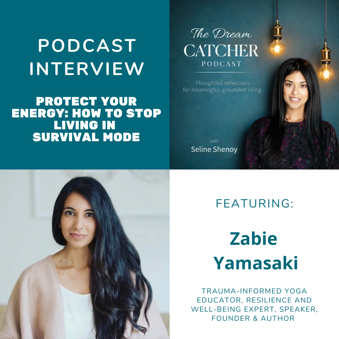 Protect Your Energy: How to Stop Living in Survival Mode (feat. Zabie Yamasaki)