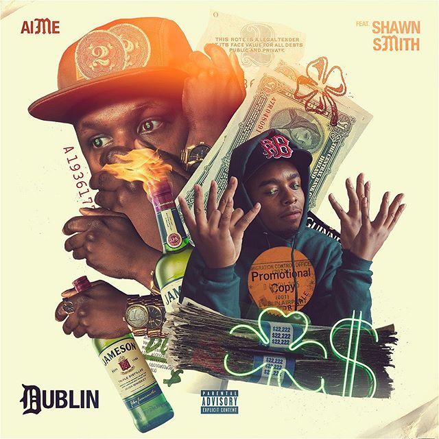 My new single DUBLIN feat. @shawnsmithstory prod. by @buenodidit and @ericboss is out now 🥃! Link in bio. #AimeUp