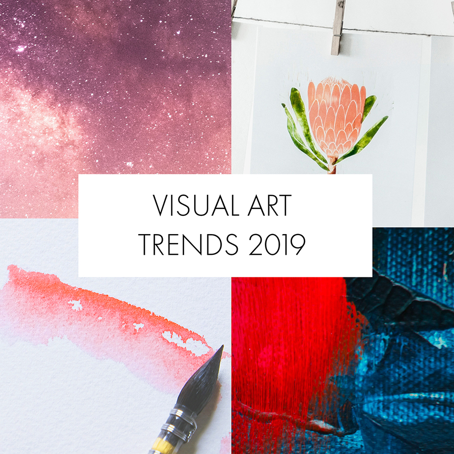 Visual Art Trends 2019