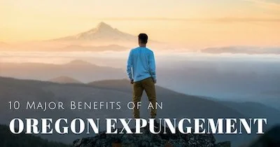 9-Major-Benefits-of-An-Oregon-Expungement.jpg