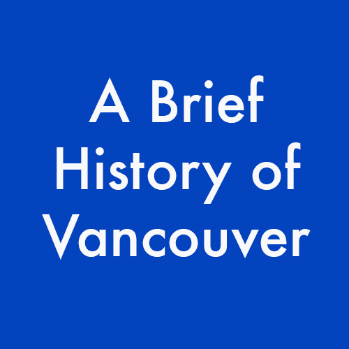 Abriefhistoryof vancouver.jpg