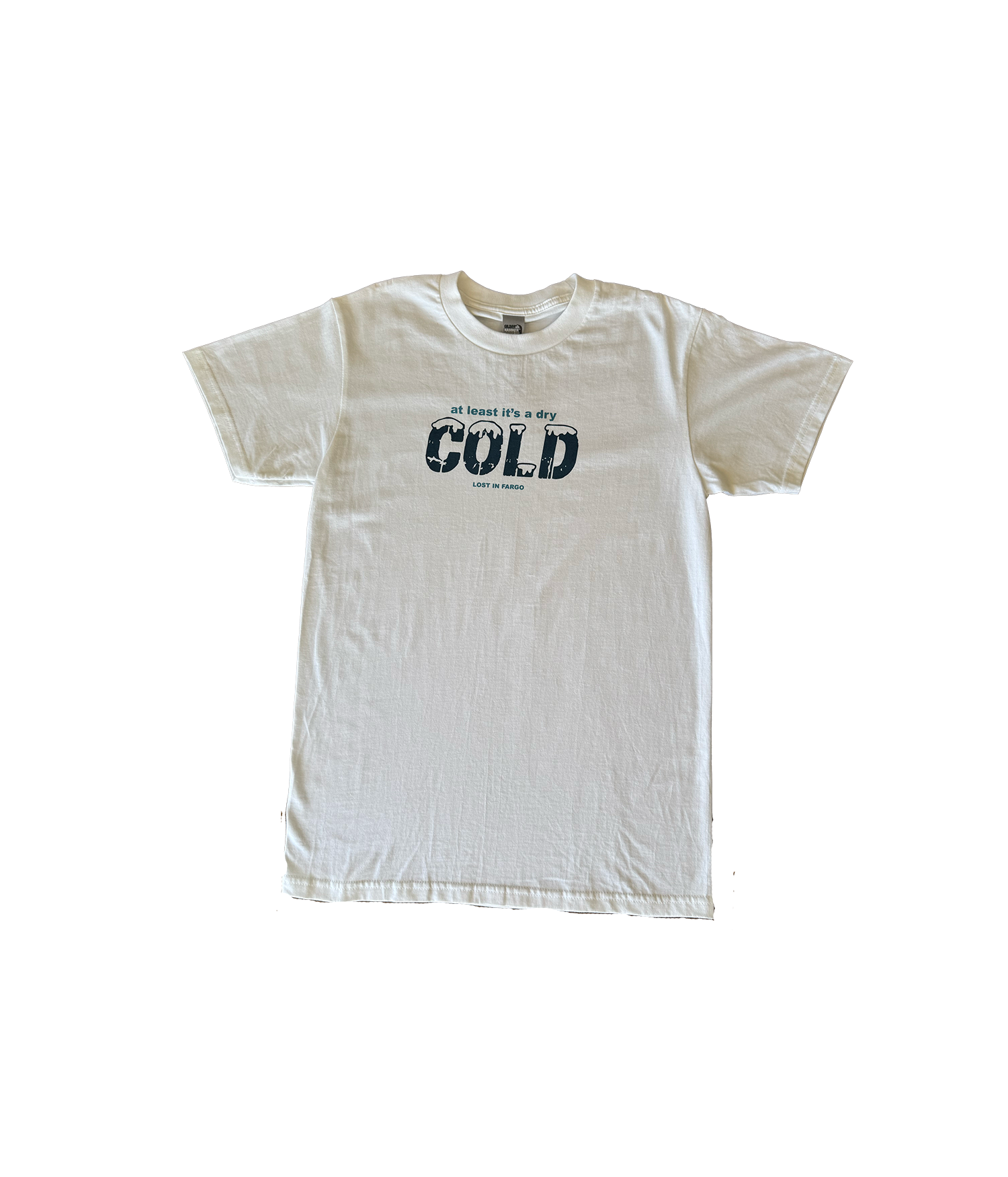 At Least It's A Dry Cold T-shirt