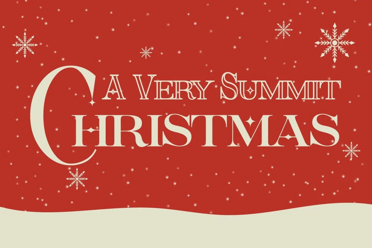 A Very Summit Christmas — The Summit Church