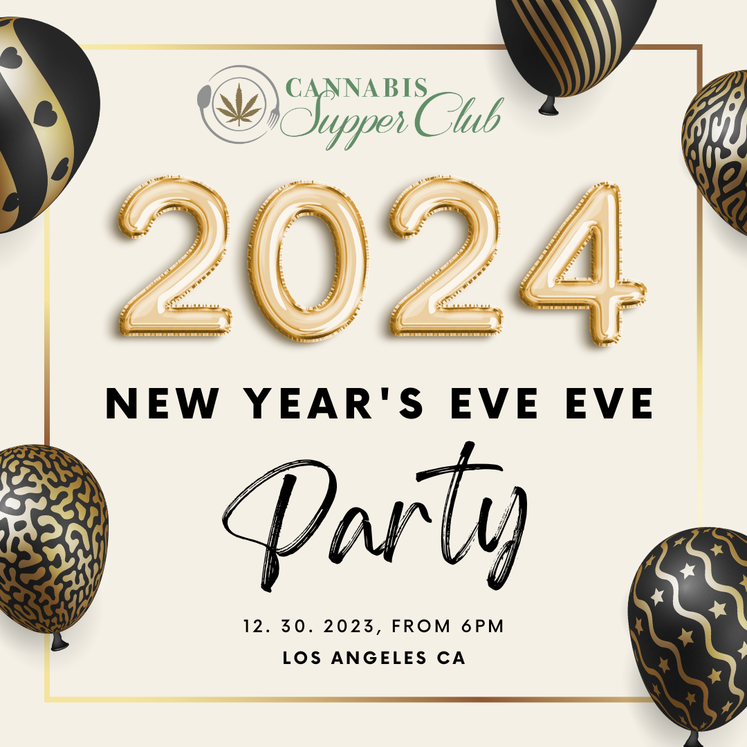 Cannabis Supper Club's New Year's Eve Eve Party! 