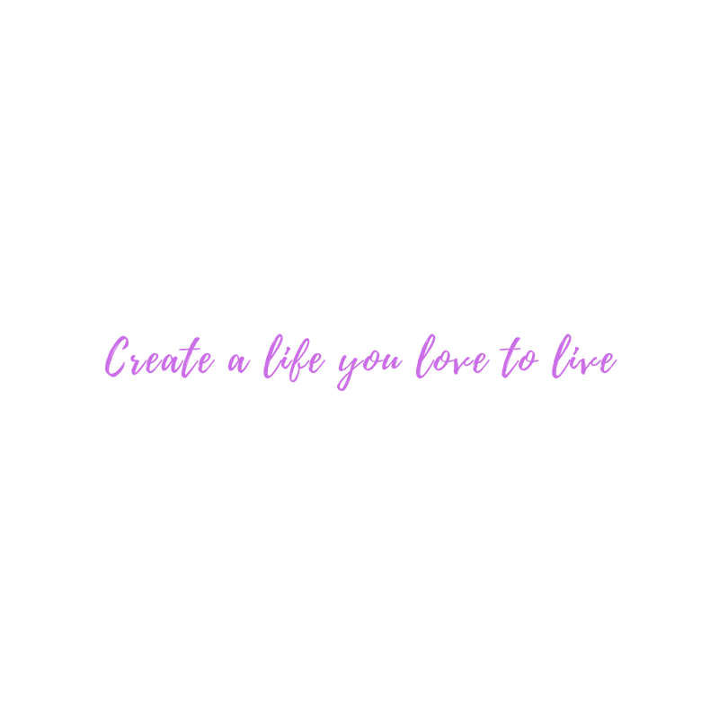 Create a life you love to live-2.png