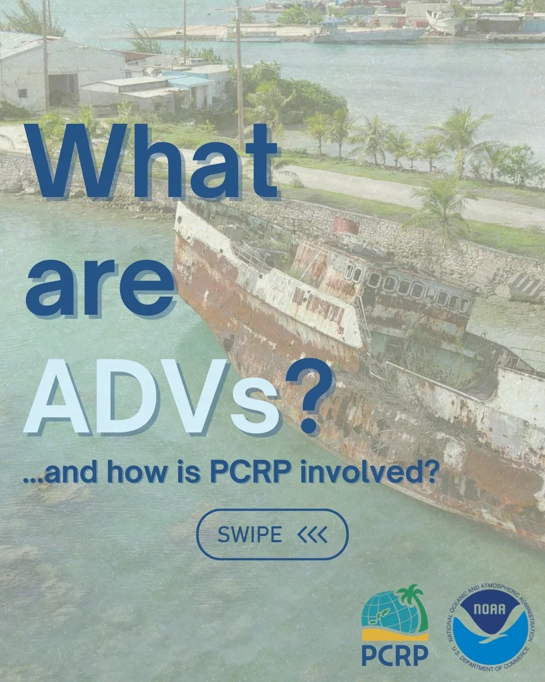What are ADVs and how are they relevant to PCRP? Swipe to learn more! 🚢🌊🩵

#NOAAMarineDebris #ADVs #Saipan #Mari&aring;nas #MarineDebris
