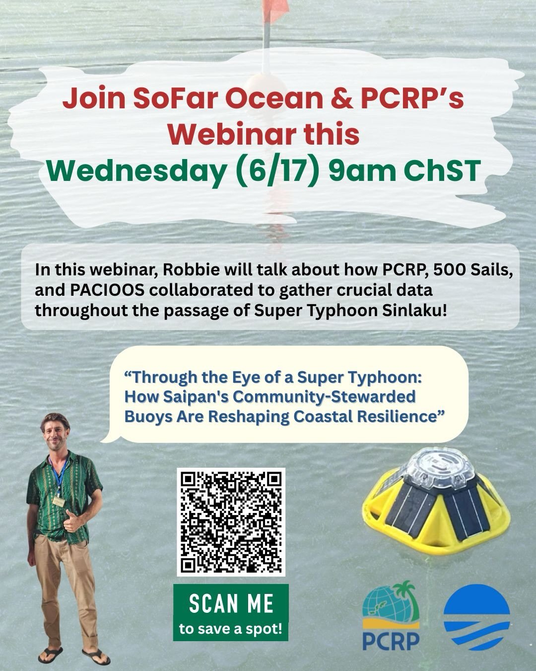 🗓️SAVE THE DATE! Wednesday, June 17th at 9 am Chamorro Standard Time (ChST)

Please join Sofar &amp; PCRP for a webinar this coming Wednesday! Robbie will share the data collected by the buoys during Typhoon Sinlaku. Swipe for a sneak peek at what's