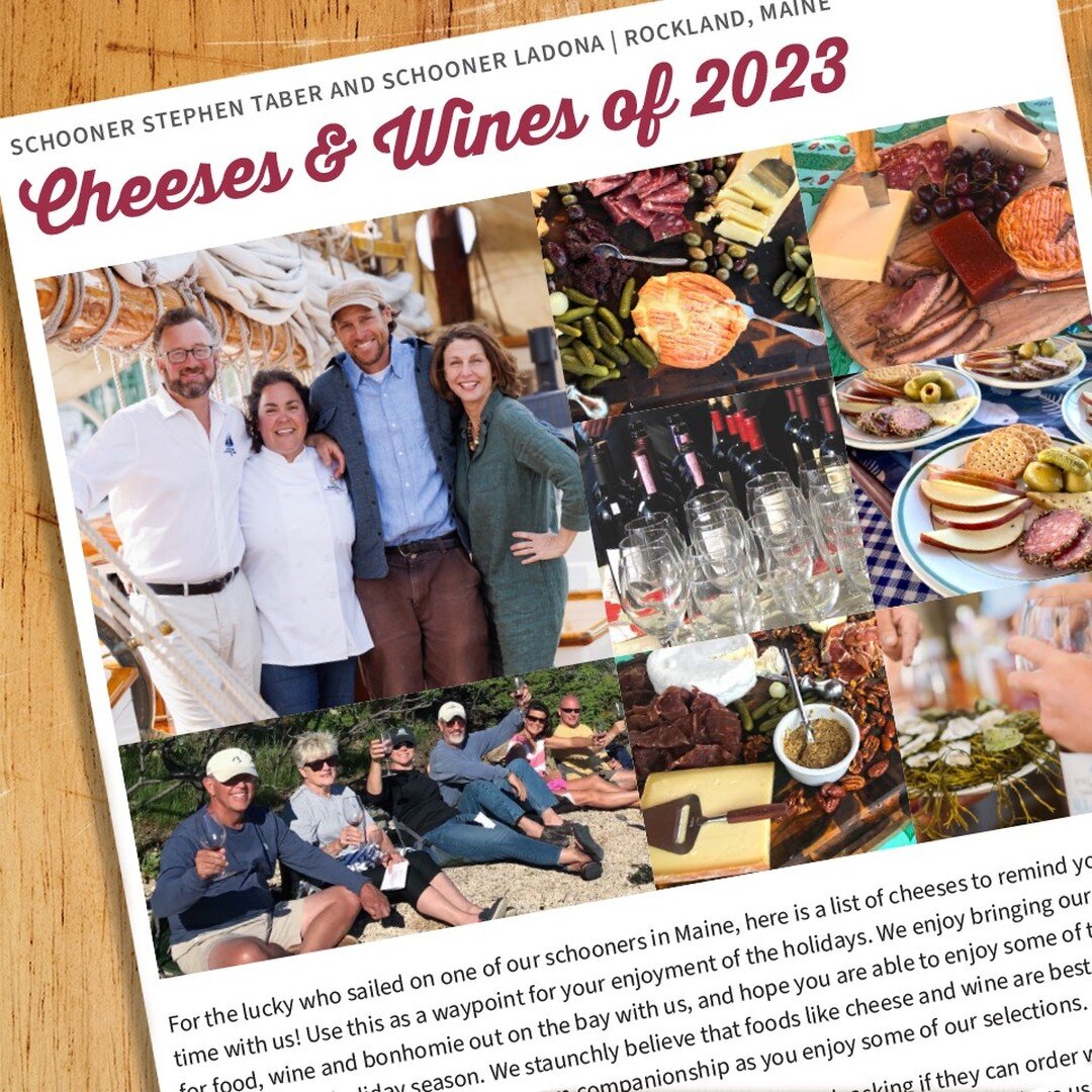 Over the years, many of our guests have commented and questioned us about the cheeses and wines that we serve on our schooners. With the holiday season upon us, we decided that there couldn't be a better time to share our favorites with you. To view 
