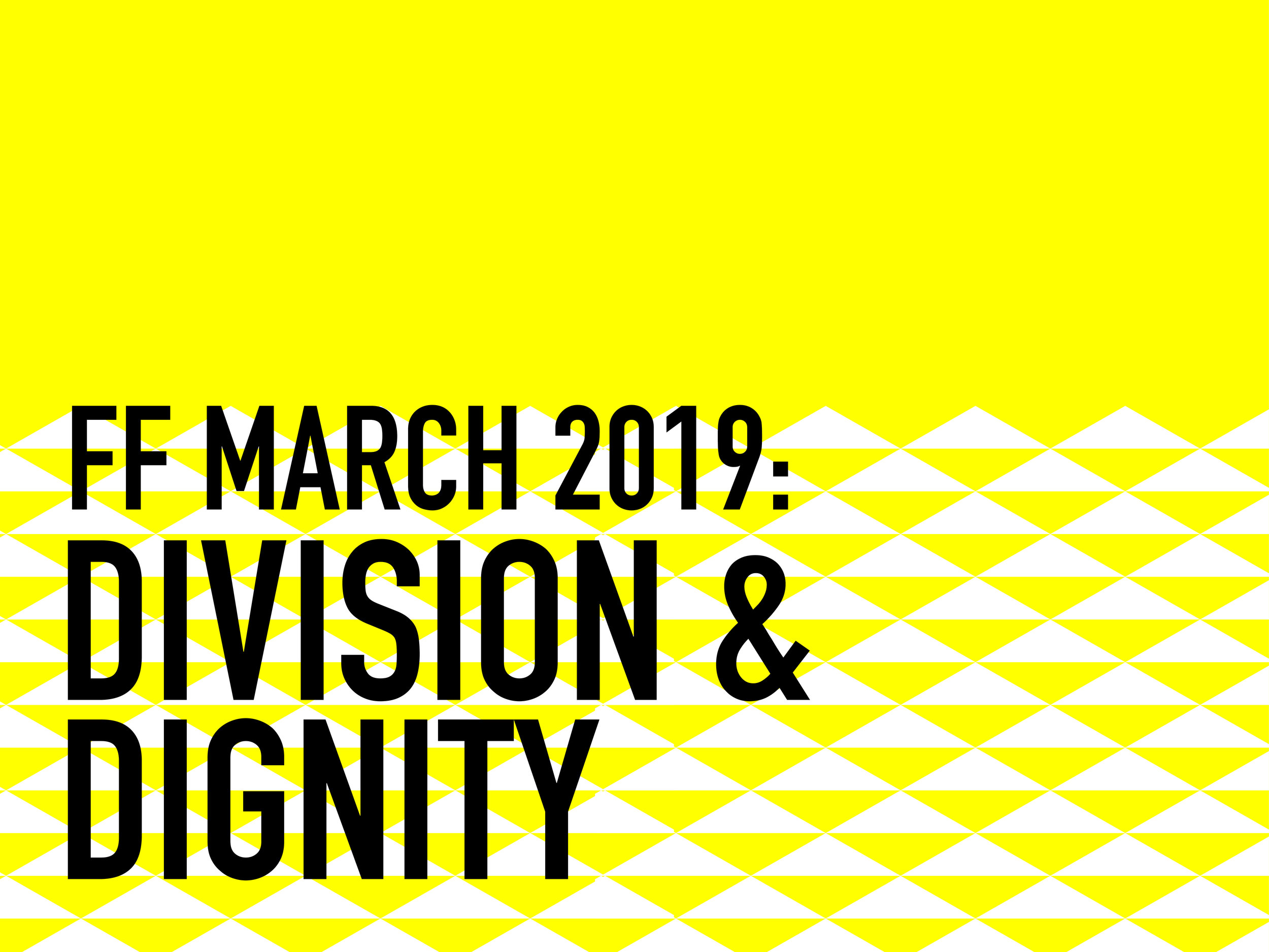 Division and Dignity Thursday March 28th
