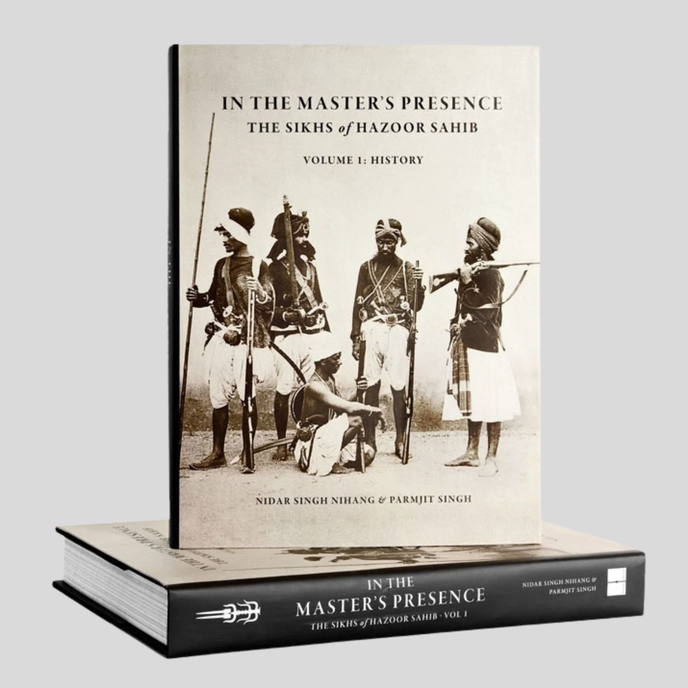 In the Master's Presence: The Sikhs of Hazoor Sahib (Vol 1)