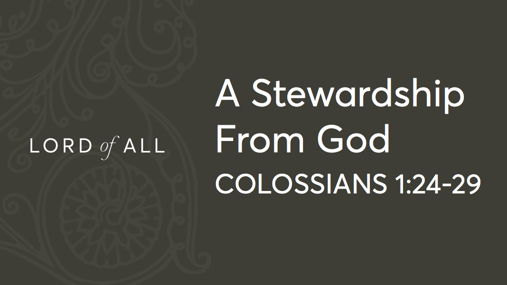 Col 1.24-29 - A Stewardship From God.jpg