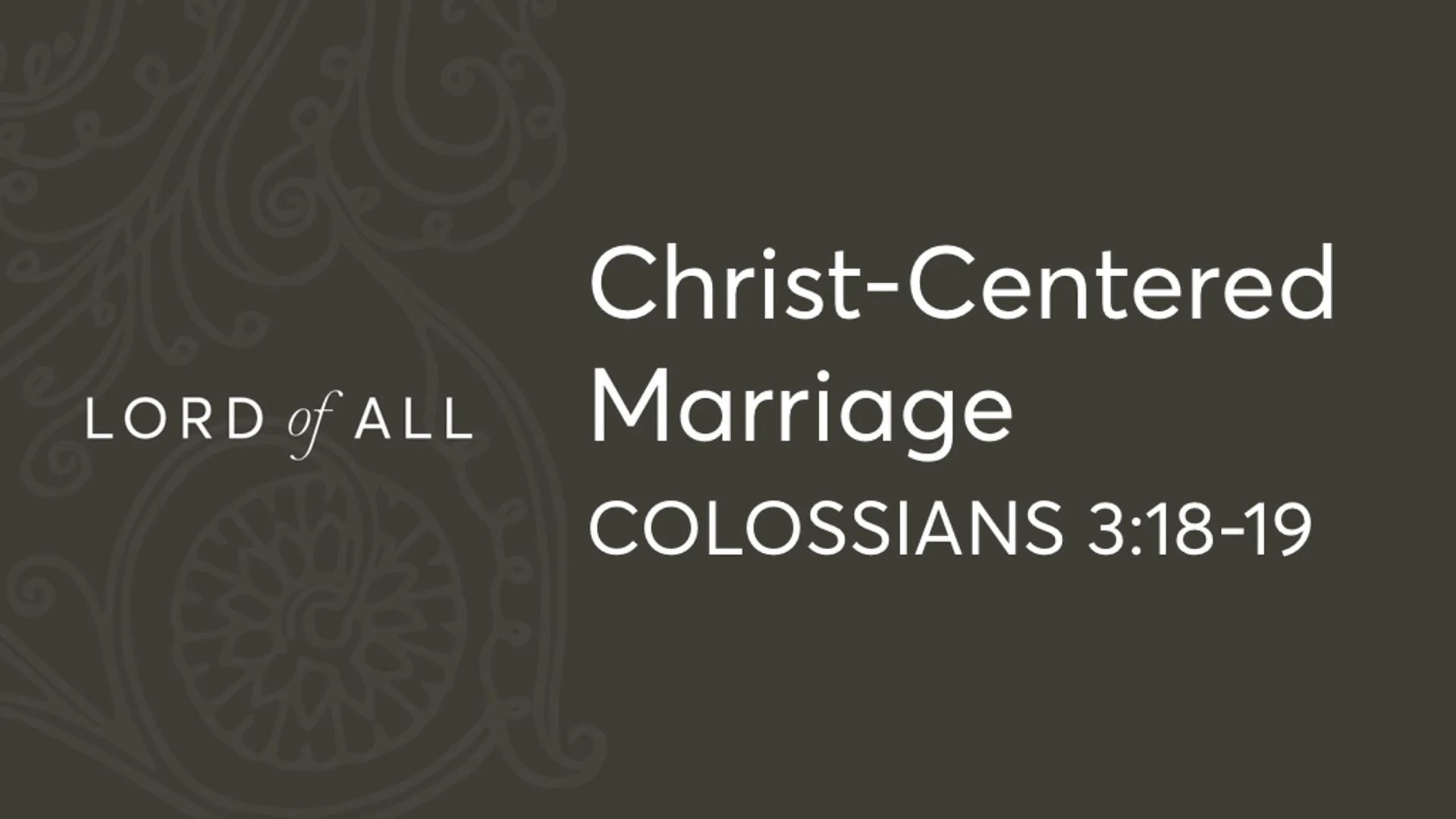 Col 3.18-19 - Christ-Centered Marriage.jpg