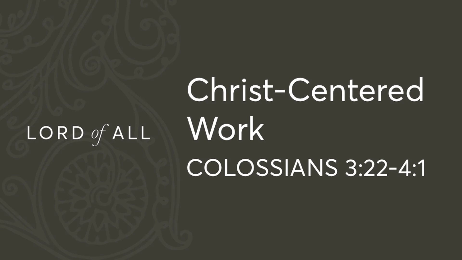 Col 3.22-4.1 - Christ-Centered Work.jpg