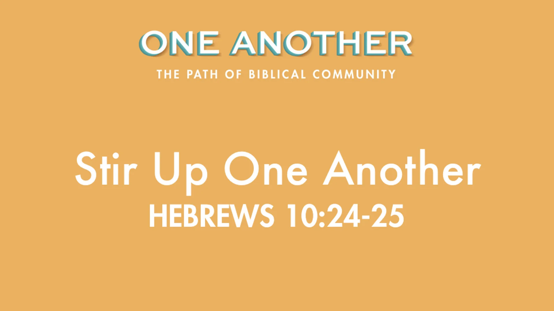 5Stir Up One Another - Hebrews 10.24-25.jpg