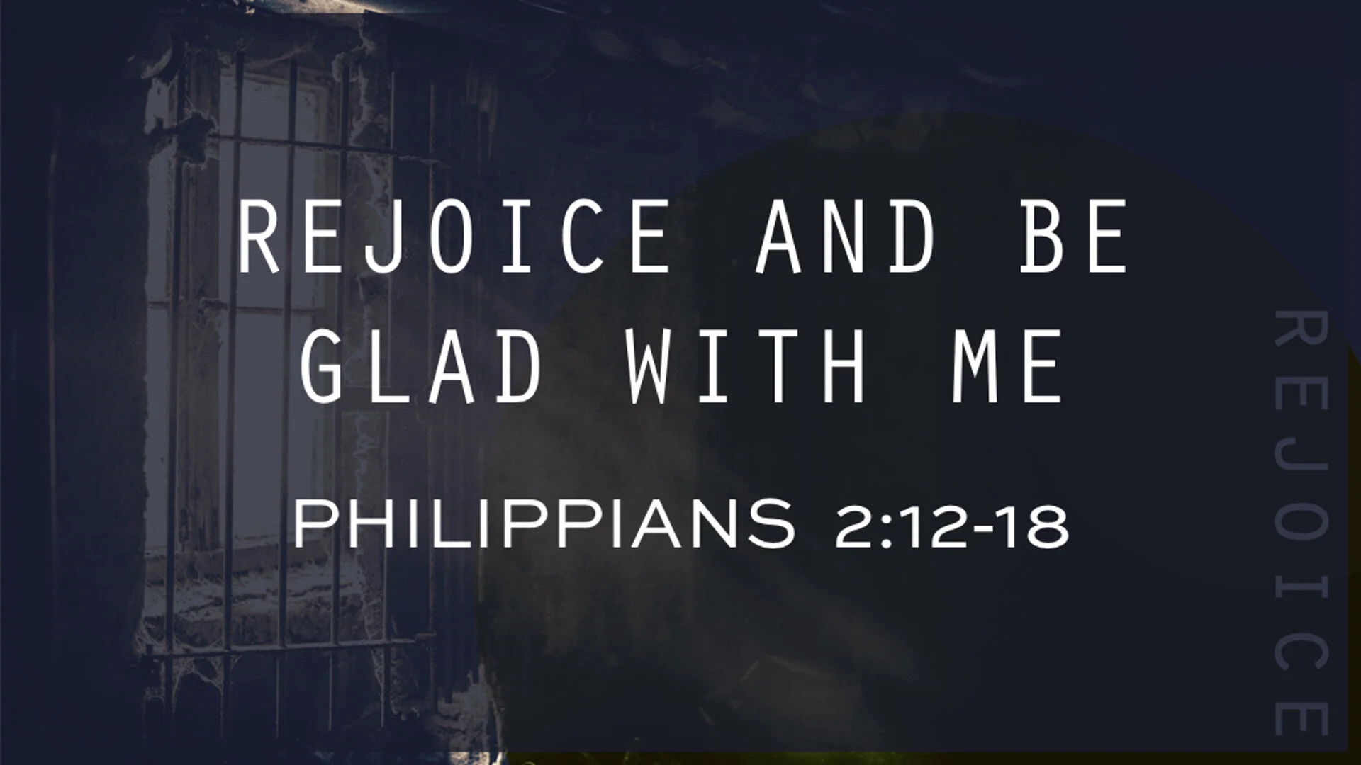 5. Phil 2.12-18 Rejoice and Be Glad.jpg