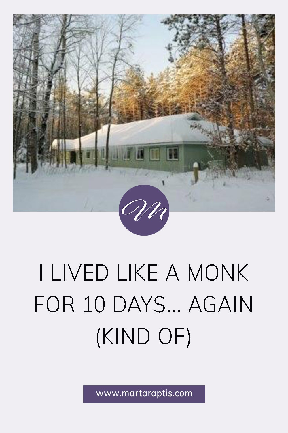  I lived like a monk for 10 days again 