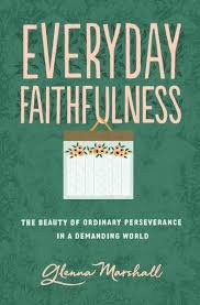 Everyday Faithfulness by Glenna Marshall.jpg