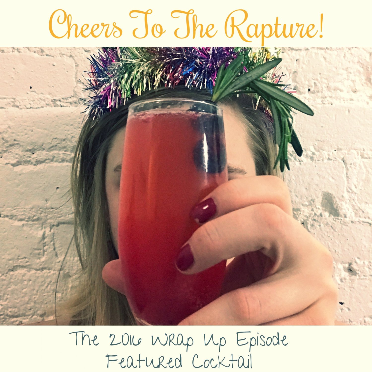 Cheers To The Rapture