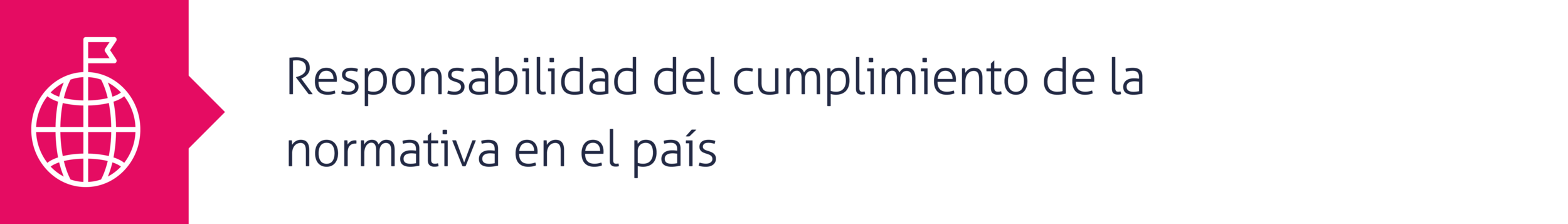 2. Responsabilidad del cumplimiento de la normativa en el país