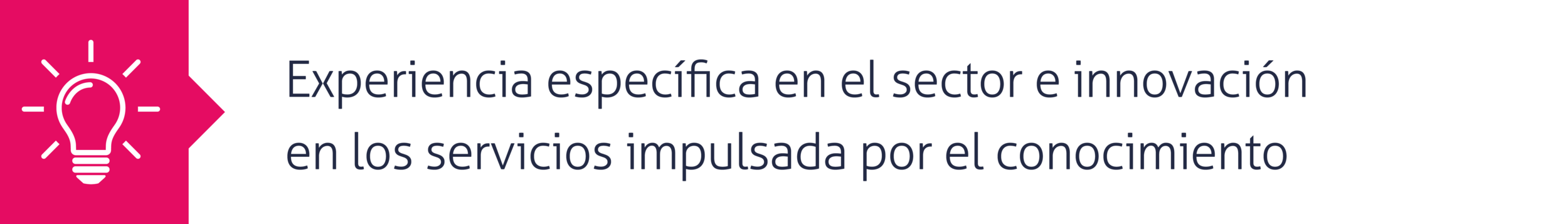 11. Experiencia específica en el sector e innovación en los servicios impulsada por el conocimiento