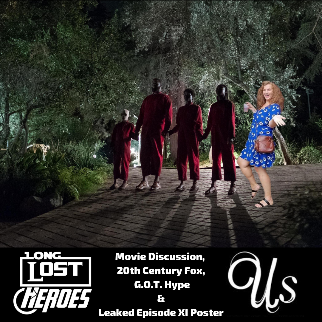Us Movie Discussion w/ Ellie Schwartz & 20th Century Fox Acquisition, G.O.T. Hype and A Leaked Episode XI Poster? episode artwork